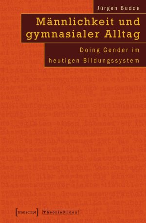 ISBN 9783899423242: Männlichkeit und gymnasialer Alltag - Doing Gender im heutigen Bildungssystem