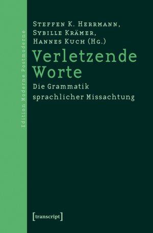 ISBN 9783899425659: Verletzende Worte - Die Grammatik sprachlicher Missachtung