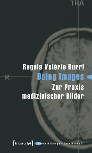 ISBN 9783899428872: Doing Images - Zur Praxis medizinischer Bilder