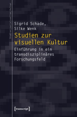 ISBN 9783899429909: Studien zur visuellen Kultur - Einführung in ein transdisziplinäres Forschungsfeld