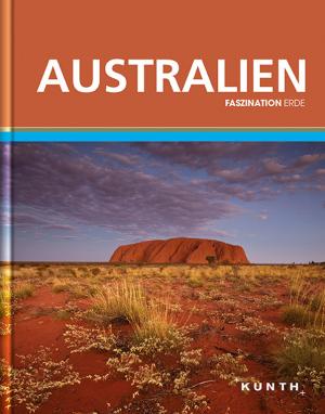 ISBN 9783899447132: KUNTH Faszination Erde Australien - Faszination Erde