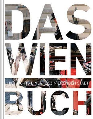 ISBN 9783899447996: Das Wien Buch - Highlights einer faszinierenden Stadt