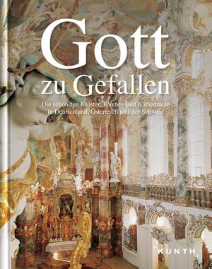 ISBN 9783899448498: Gott zu gefallen. - Die schönsten Klöster, Kirchen und Kathedralen in Deutschland, Schweiz und Österreich