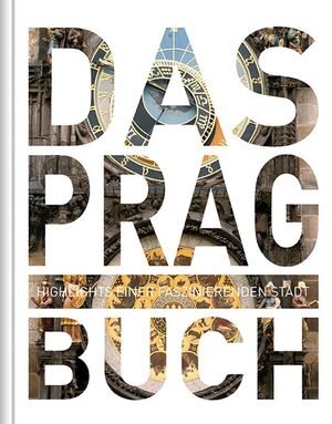 ISBN 9783899448511: Prag. Das Buch - Highlights einer faszinierenden Stadt