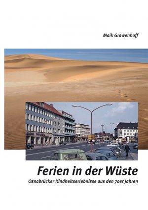 ISBN 9783899461473: Ferien in der Wüste - Osnabrücker Kindheitserlebnisse aus den 70er Jahren