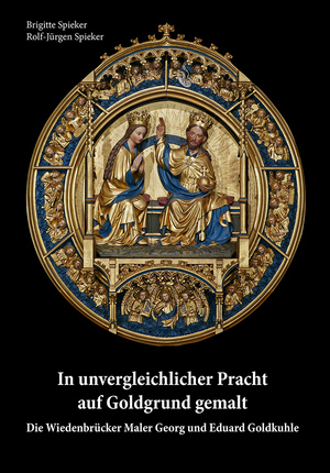 ISBN 9783899463064: In unvergleichlicher Pracht auf Goldgrund gemalt - Die Wiedenbrücker Maler Georg und Eduard Goldkuhle