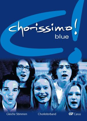 neues Buch – Weigele, Klaus K – chorissimo! blue. Schulchorbuch für gleiche Stimmen / Hauptband / Klaus K. Weigele (u. a.) / Taschenbuch / 288 S. / Deutsch / 2016 / Carus-Verlag Stuttgart / EAN 9783899482638