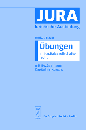 ISBN 9783899492446: Übungen im Kapitalgesellschaftsrecht mit Bezügen zum Kapitalmarktrecht