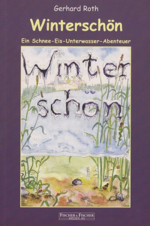 ISBN 9783899509007: Winterschön - Ein Schnee-Eis-Unterwasser-Abenteuer