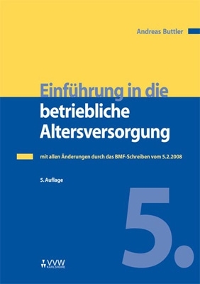 ISBN 9783899523645: Einführung in die betriebliche Altersversorgung - mit allen Änderungen durch das BMF-Schreiben vom 5.2.2008