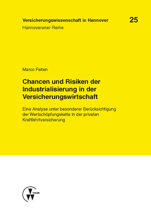 ISBN 9783899526721: Chancen und Risiken der Industrialisierung in der Versicherungswirtschaft – Eine Analyse unter besonderer Berücksichtigung der Wertschöpfungskette in der privaten Kraftfahrtversicherung