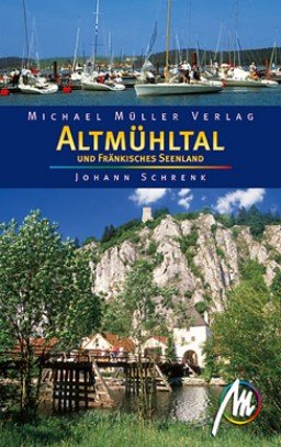 ISBN 9783899535327: Altmühtal und Fränkisches Seenland - Reisehandbuch mit vielen praktischen Tipps.