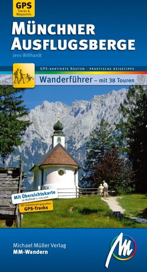 ISBN 9783899538168: Münchner Ausflugsberge MM-Wandern Wanderführer Michael Müller Verlag - Wanderführer mit GPS-kartierten Wanderungen