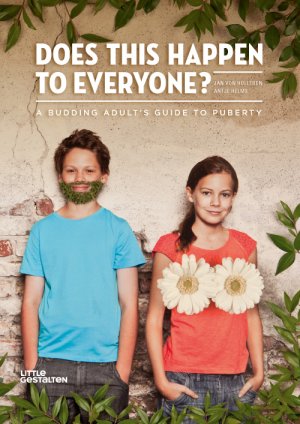 ISBN 9783899555202: Does This Happen to Everyone? A Budding Adult's guide to Puberty. British English Edition. Alter: ab 10 Jahren. Sprache: Englisch.