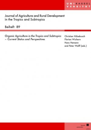 ISBN 9783899582635: Organic Agriculture in the Tropics and Subtropics Current Status and Perspectives.