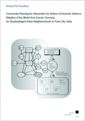 ISBN 9783899583465: Community Planning for Intervention for Victims of Domestic Violence: Adaption of the Model from Kassel, Germany, for Disadvantaged Urban Neighbourhoods in Pune City, India