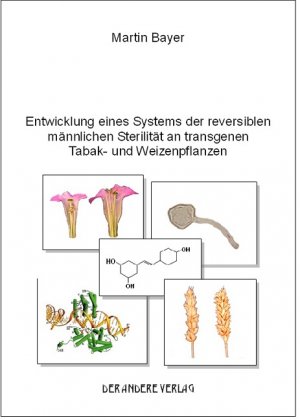 ISBN 9783899592368: Entwicklung eines Systems der reversiblen männlichen Sterilität an transgenen Tabak- und Weizenpflanzen