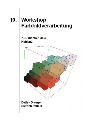 ISBN 9783899592450: 10. Workshop Farbbildverarbeitung 7.-8. Oktober 2004 Koblenz