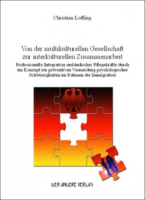 ISBN 9783899595697: Von der multikulturellen Gesellschaft zur interkulturellen Zusammenarbeit: Professionelle Integration ausländischer Pflegekräfte durch ein Konzept zur ... Schwierigkeiten im Rahmen der Immigration