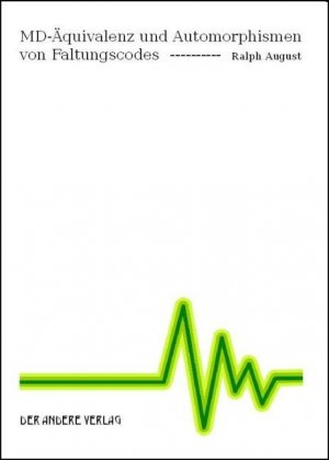 ISBN 9783899599473: MD-Äquivalenz und Automorphismen von Faltungscodes