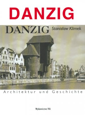 ISBN 9783899602593: Danzig - Architektur und Geschichte