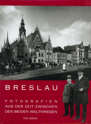 ISBN 9783899602623: Breslau - Fotografien aus der Zeit zwischen den beiden Weltkriegen