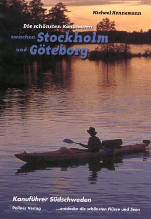 ISBN 9783899610017: Die schönsten Kanutouren zwischen Stockholm und Göteborg – Kanuführer