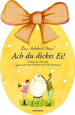 ISBN 9783899643251: Ach du dickes Ei! - Heiteres zur Osterzeit