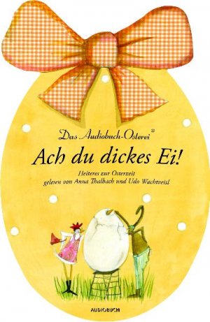 ISBN 9783899643251: Ach du dickes Ei! – Heiteres zur Osterzeit