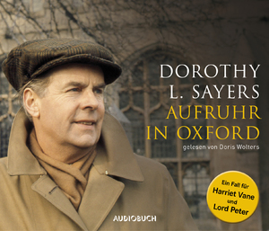 neues Hörbuch – Dorothy L. Sayers – Aufruhr in Oxford