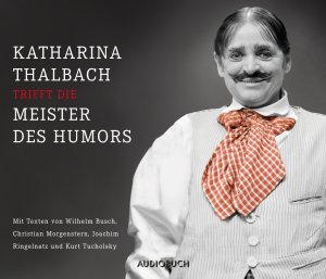 ISBN 9783899649109: Katharina Thalbach trifft die Meister des Humors
