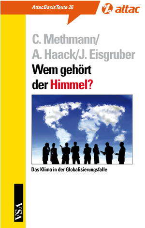 ISBN 9783899652505: Wem gehört der Himmel?: Das Klima in der Globalisierungsfalle (AttacBasis Texte)