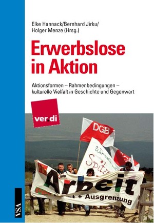 ISBN 9783899652765: Erwerbslose in Aktion - Arbeitsformen - Rahmenbedingungen - kulturelle Vielfalt in Geschichte und Gegenwart