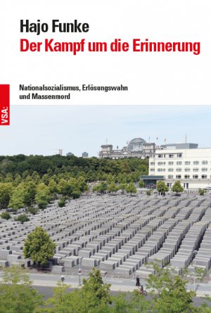 ISBN 9783899658422: Der Kampf um die Erinnerung - Nationalsozialismus, Erlösungswahn und Massenmord