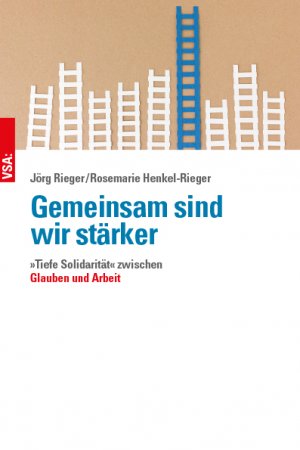 ISBN 9783899658835: Gemeinsam sind wir stärker – »Tiefe Solidarität« zwischen Glauben und Arbeit