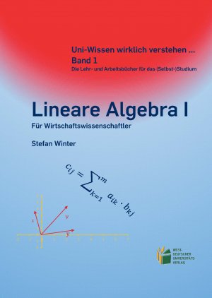 ISBN 9783899667813: Lineare Algebra I – für Wirtschaftswissenschaftler