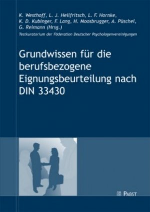 gebrauchtes Buch – K Westhoff, L J Hellfritsch, L F Hornke und K D Kubinger Markus Bühner, Lutz F. Hornke Martin Kersting, Klaus D. Kubinger, Jutta Margraf-Stiksrud, Helfried Moosbrugger, René Proyer, Wolfgang Rauch, Gerd Reimann, Lothar Schmidt-Atzert, Gerhard Stemmler, An – Grundwissen für die berufsbezogene Eignungsbeurteilung nach DIN 33430 von K Westhoff, L J Hellfritsch, L F Hornke und K D Kubinger Markus Bühner, Lutz F. Hornke Martin Kersting, Klaus D. Kubinger, Jut