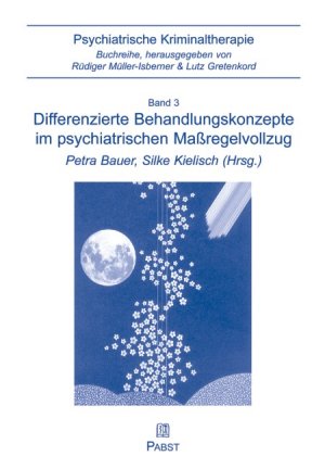 gebrauchtes Buch – Bauer, Petra und Silke Kielisch  – Differenzierte Behandlungskonzepte im psychiatrischen Maßregelvollzug.