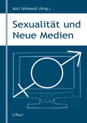 ISBN 9783899672312: Sexualität und Neue Medien