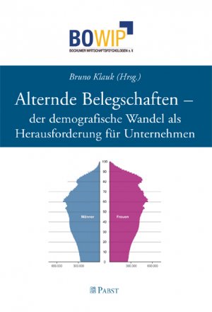 Bruno Klauk - Alternde Belegschaften der demografische Wandel als Herausforderung fr Unternehmen