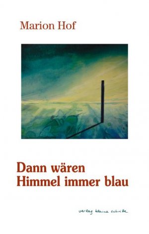 ISBN 9783899681291: Dann wären Himmel immer blau – Gedichte - Poems