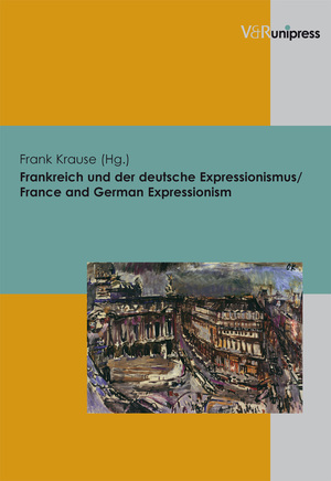 ISBN 9783899713640: Frankreich und der deutsche Expressionismus / France and German Expressionism