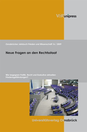 ISBN 9783899717440: Osnabrücker Jahrbuch Frieden und Wissenschaft XVI / 2009 - Neue Fragen an den Rechtsstaat. Wie begegnen Politik, Recht und Exekutive aktuellen Friedensgefährdungen. Neue Fragen an den Rechtsstaat