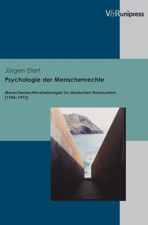 ISBN 9783899719024: Psychologie der Menschenrechte - Menschenrechtsverletzungen im deutschen Heimsystem (1945-1973)