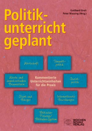 ISBN 9783899742350: Politikunterricht geplant - Kommentierte Unterrichtseinheiten für die Praxis