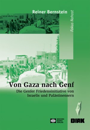 ISBN 9783899742367: Von Gaza nach Genf - Die Genfer Friedensinitiative von Israelis und Palästinensern