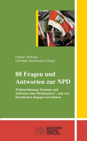 gebrauchtes Buch – Fabian Virchow – 88 Fragen und Antworten zur NPD: Weltanschauung, Strategie und Auftreten einer Rechtspartei - und was Demokraten dagegen tun können