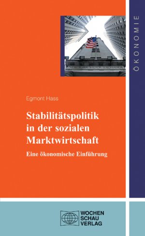 ISBN 9783899744866: Stabilitätspolitik in der sozialen Marktwirtschaft - Eine ökonomische Einführung