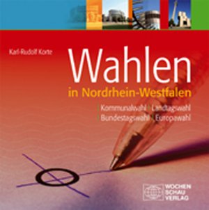 Wahlen In Nrw Kommunalwahl Landtagswahl Karl Rudolf Korte Buch Gebraucht Kaufen A02ik2cm01zzp