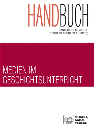 gebrauchtes Buch – Hans-Jürgen Pandel – Handbuch Medien im Geschichtsunterricht (Forum Historisches Lernen)